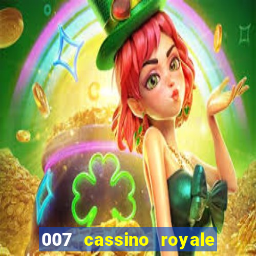 007 cassino royale completo dublado